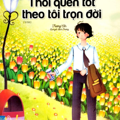 Nhật Ký Trưởng Thành Của Đứa Trẻ Ngoan - Thói Quen Tốt Theo Tôi Trọn Đời (Tái Bản 2023)