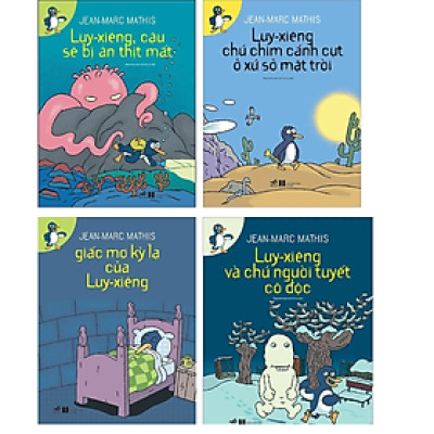 Combo 4Q Văn Học Thiếu Nhi ( Tái Bản) : Luy-Xiêng , Cậu Sẽ Bị Ăn Thịt Mất + Luy-Xiêng Chú Chim Cánh Cụt Ở Xứ Sở Mặt Trời + Luy- Xiêng Và Chú Người Tuyết Cô Độc + Giấc Mơ Kỳ Lạ Của Luy - Xiêng