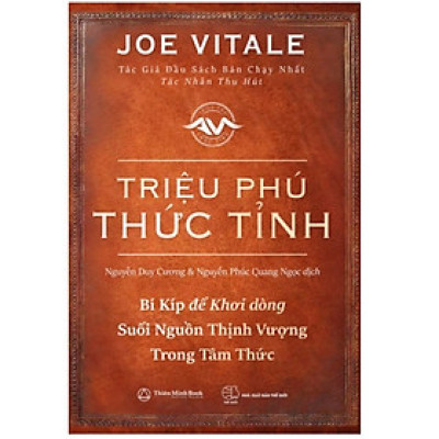 Triệu phú thức tỉnh - bí kíp để khơi dòng suối nguồn thịnh vượng trong tâm thức