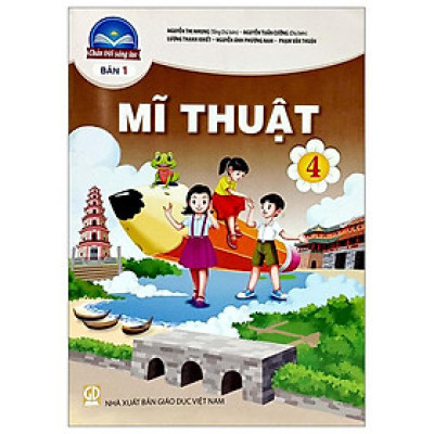 Mĩ Thuật 4 - Bản 1 (Chân Trời Sáng Tạo) (2023)