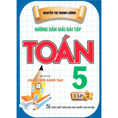 Sách - Hướng Dẫn Giải Bài Tập Toán 5 + Hướng Dẫn Học Và Làm Bài Tiếng Việt 5 - Chân Trời Sáng Tạo - Combo 4 Cuốn - Hồng Ân
