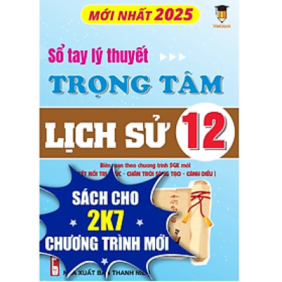 Combo - Sách 20 Bộ đề, Tổng ôn, sổ tay ôn thi 2025 môn Lịch Sử (3 quyển) - Mới nhất cho 2k7