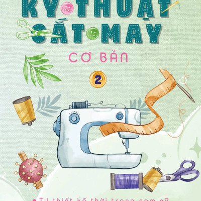 Combo Kỹ Thuật Cắt May Cơ Bản (Bộ 2 Cuốn) - HH