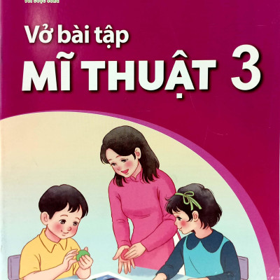 Sách Giáo Khoa Vở Bài Tập Mĩ Thuật 3 (Kết Nối) (Chuẩn)