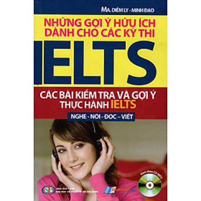 Những Gợi Ý Hữu Ích Dành Cho Các Kỳ Thi IELTS (Kèm CD)