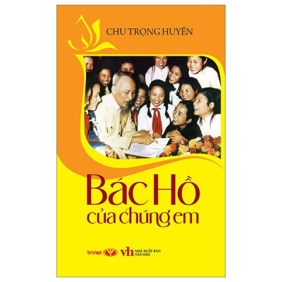 Sách - Bác Hồ Của Chúng Em (Tái Bản 2025)