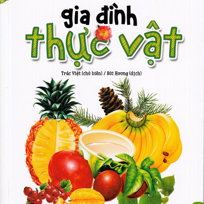Thiên Nhiên- Những Bí Mật Còn Ẩn Giấu - Gia Đình Thực Vật - 2HBooks