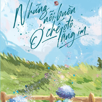 Những Nỗi Buồn Ở Chế Độ Lặng Im