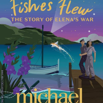 When Fishes Flew : The Story Of Elena