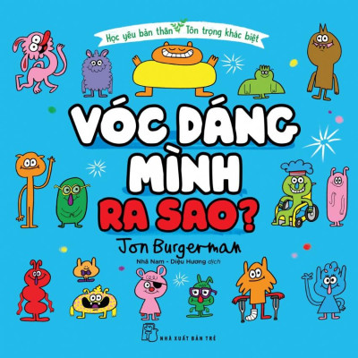 Học Yêu Bản Thân - Tôn Trọng Khác Biệt - Vóc Dáng Mình Ra Sao?