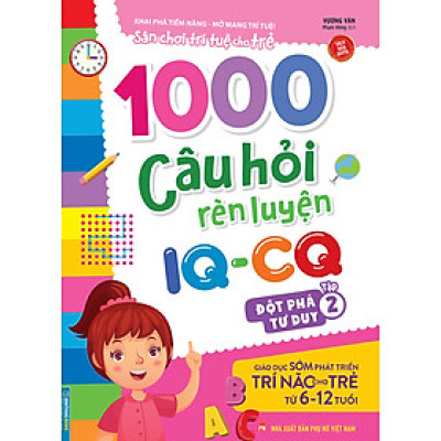 1000 Câu Hỏi Rèn Luyện IQ - CQ - Đột Phá Tư Duy - Tập 2 _MT