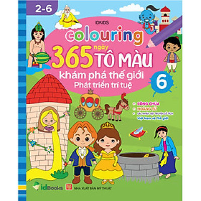 Sách - Colouring 365 ngày Tô màu - KHÁM PHÁ THẾ GIỚI PHÁT TRIỂN TRÍ TUỆ - Công chúa, Hoàng tử...(Cuốn 6)