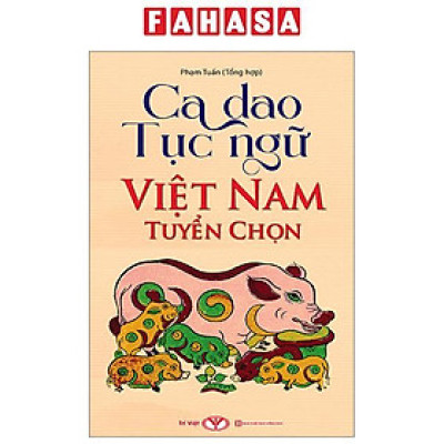 Ca Dao Tục Ngữ Việt Nam Tuyển Chọn