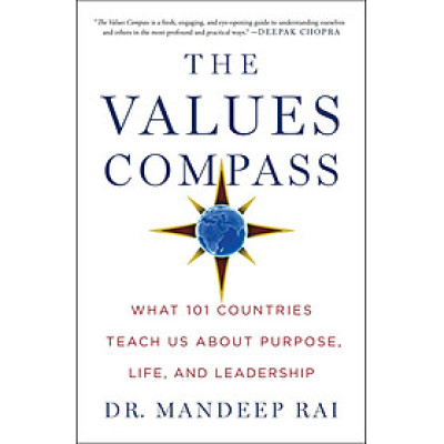 The Values Compass: What 101 Countries Teach Us About Purpose, Leadership, and Life