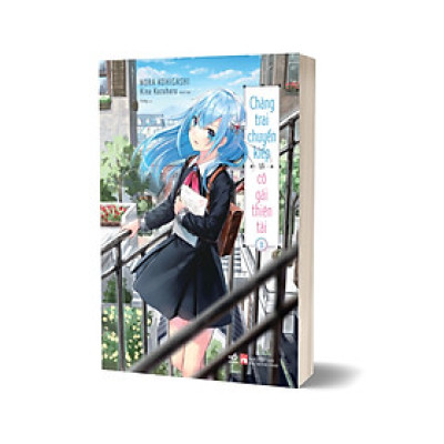 Chàng Trai Chuyển Kiếp Và Cô Gái Thiên Tài - Tập 1