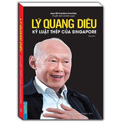 Sách - Lý Quang Diệu Kỷ Luật Thép Của SINGAPORE