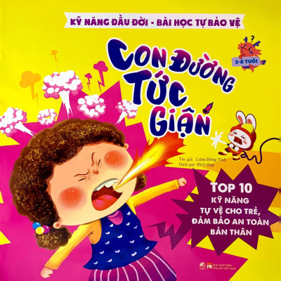 Kỹ Năng Đầu Đời - Bài Học Tự Bảo Vệ - Top 10 Kỹ Năng Tự Vệ Cho Trẻ, Đảm Bảo An Toàn Bản Thân - Con Đường Tức Giận