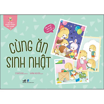 Bé Yêu Ngoan Ngoãn Giỏi Giang – Cùng Ăn Sinh Nhật