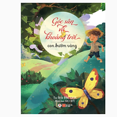 Góc Sân Và Khoảng Trời- Con Bướm Vàng - Tác Giả Trần Đăng Khoa - Tái Bản ( Huy Hoàng )