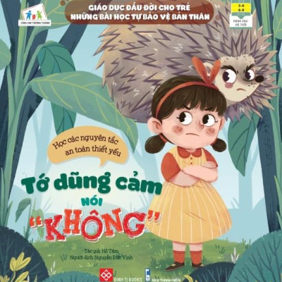 Giáo Dục Đầu Đời Cho Trẻ - Những Bài Học Tự Bảo Vệ Bản Thân - Tớ Dũng Cảm Nói “Không"