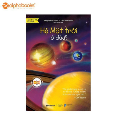 Tri thức phổ thông những địa danh làm nên lịch sử - Hệ mặt trời ở đâu? - Bản Quyền