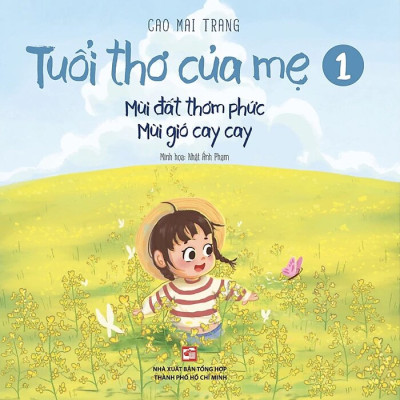 Tuổi Thơ Của Mẹ 1 - Mùi Đất Thơm Phức Mùi Gió Cay Cay