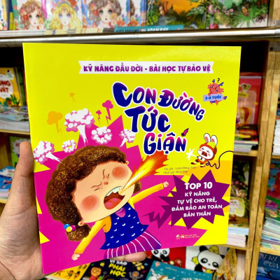 Kỹ Năng Đầu Đời - Bài Học Tự Bảo Vệ - Top 10 Kỹ Năng Tự Vệ Cho Trẻ, Đảm Bảo An Toàn Bản Thân - Con Đường Tức Giận