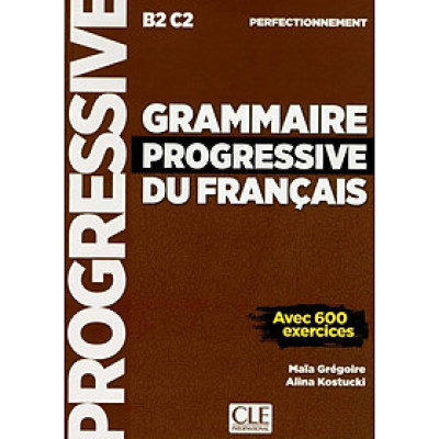 Sách tiếng Pháp - Grammaire Progressive Du Français Avancé B2 C1