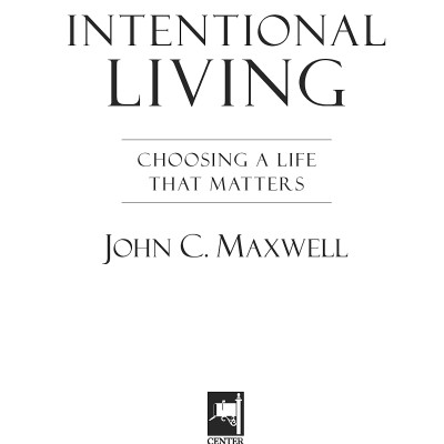 Intentional Living: Choosing A Life That Matters