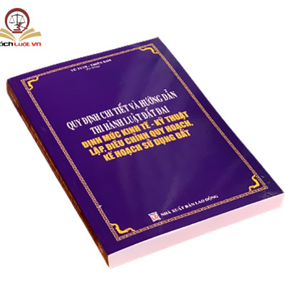 Quy định chi tiết và hướng dẫn thi hành Luật Đất đai – Định mức kinh tế - kỹ thuật lập, điều chỉnh quy hoạch, kế hoạch sử dụng đất
