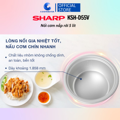 Nồi cơm nắp rời Sharp 5 lít KSH-D55V - Hàng Chính Hãng - Bảo Hành 12 Tháng - Tiện Lợi trong gia đình