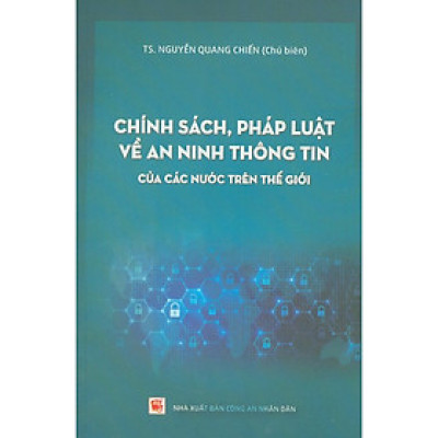 Chính Sách, Pháp Luật Về An Ninh Thông Tin Của Các Nước Trên Thế Giới