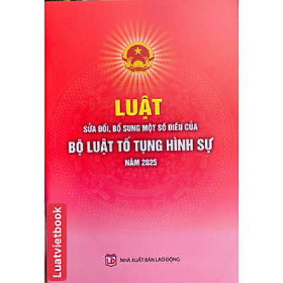 Luật Sửa Đổi, Bổ Sung Một Số Điều Của Bộ Luật Tố Tụng Hình Sự Năm 2025