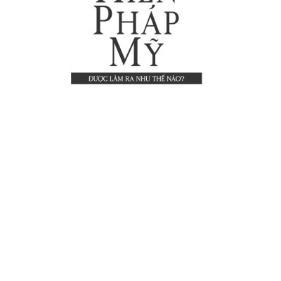 Hiến Pháp Mỹ Được Làm Ra Như Thế Nào?