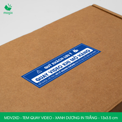 500 Tem chú ý quay video trước khi mở hàng, decal dán hộp - 13x3,5 cm - Xanh dương in trắng - MDV2XD
