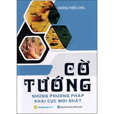 Cờ Tướng Những Phương Pháp Khai Cục Mới Nhất