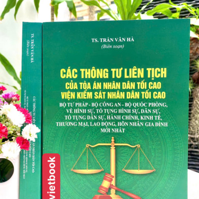 Các Thông Tư Liên Tịch Của Toà Án Nhân Dân Tối Cao, Viện Kiểm Sát Nhân Dân Tối Cao, Bộ Tư Pháp, Bộ Công An, Bộ Quốc Phòng Về Hình Sự, Tố Tụng Hình Sự, Dân Sự, Tố Tụng Dân Sự, Hành Chính, Kinh Tế, Thương Mại, Lao Động, Hôn Nhân Gia Đình Mới Nhất