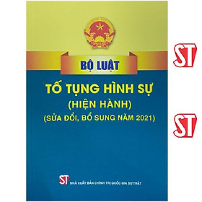 Sách - Bộ Luật Tố Tụng Hình Sự (Hiện Hành) (Sửa Đổi, Bổ Sung Năm 2021) - NXB Chính Trị Quốc Gia