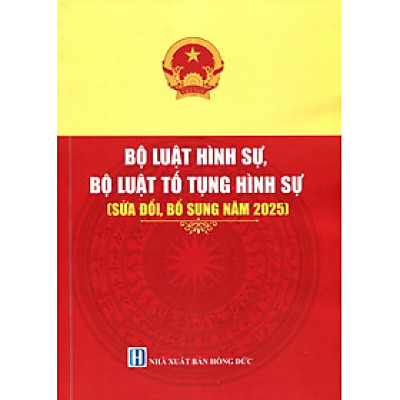 Bộ Luật Hình Sự - Bộ Luật Tố Tụng Hình Sự - Luật Tổ Chức Cơ Quan Điều Tra Hình Sự - Luật Tạm Giữ, Tạm Giam
