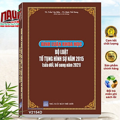 Sách Bình Luận Khoa Học Bộ Luật Tố Tụng Hình Sự Năm 2015 sđ, bs năm 2021 – TS. Trần Văn Biên – TS. Đinh Thế Hưng (V2154D)