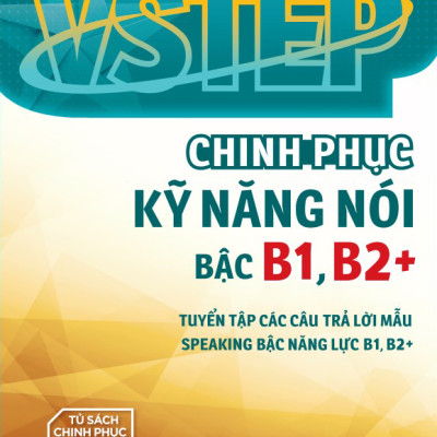 Combo VSTEP - Chinh Phục Kỹ Năng Nói - Viết Và Luyện Đề Thi Bậc B1-C1 (Bộ 3 Cuốn) (MEGA)