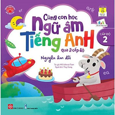 Cùng Con Học Ngữ Âm Tiếng Anh Qua 3 Cấp Độ - Nguyên Âm Đôi