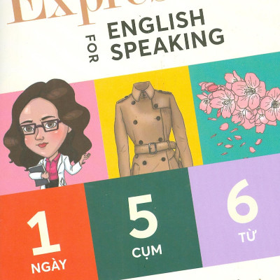 Expressions For English Speaking 100+ Chủ Đề Về Đời Sống