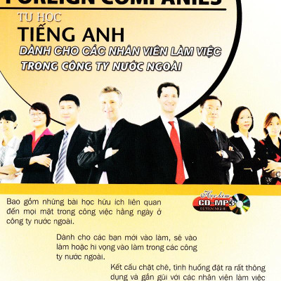 Tự Học Tiếng Anh Dành Cho Các Nhân Viên Làm Việc Trong Công Ty Nước Ngoài (Kèm CD)