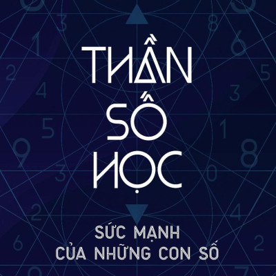 Thần Số Học: Sức Mạnh Của Những Con Số