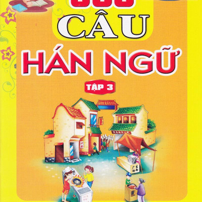 900 Câu Hán Ngữ (Tập 3)