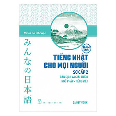 Tiếng Nhật Cho Mọi Người - Sơ Cấp 2 - Bản Dịch Và Giải Thích Ngữ Pháp - Tiếng Việt (Bản Mới)