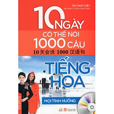 10 Ngày Có Thể Nói 1000 Câu Tiếng Hoa (Kèm CD) (VL)