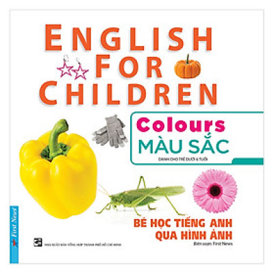 Bé Học Tiếng Anh Qua Hình Ảnh - Màu Sắc (Mới) (Tái Bản)