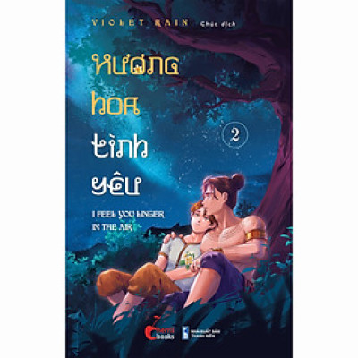 Sách - Hương Hoa Tình Yêu - I Feel You Linger In The Air Tập 2